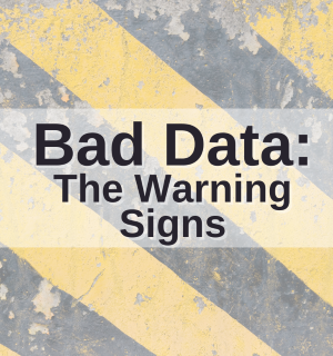 Bad-Data-The-Warning-Signs- - blog 300x300